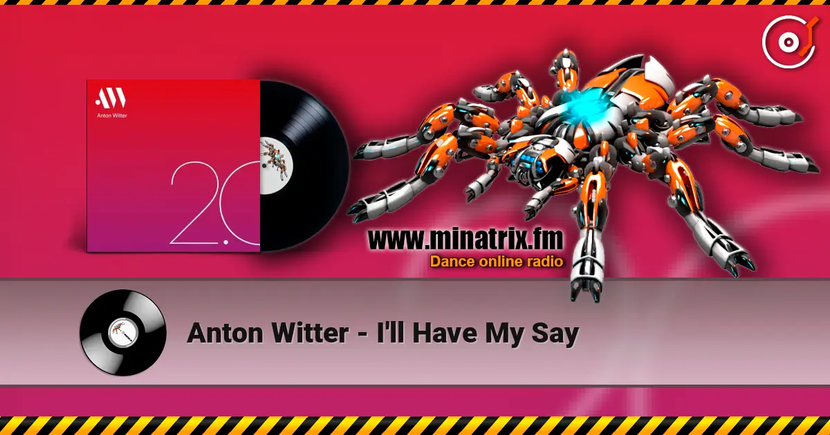 Anton Witter - I'll Have My Say жоғары сапада онлайн тыңдау | Minatrix.FM