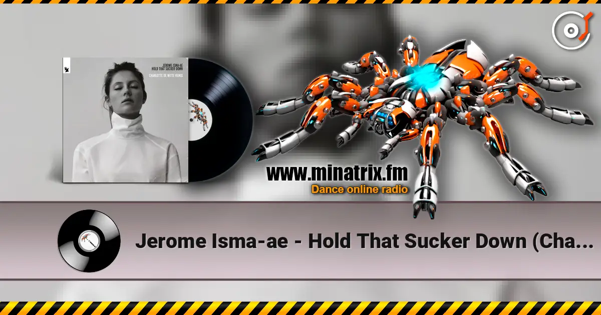 Jerome Isma-ae - Hold That Sucker Down (Charlotte de Witte Trance Remix) жоғары сапада онлайн тыңдау | Minatrix.FM