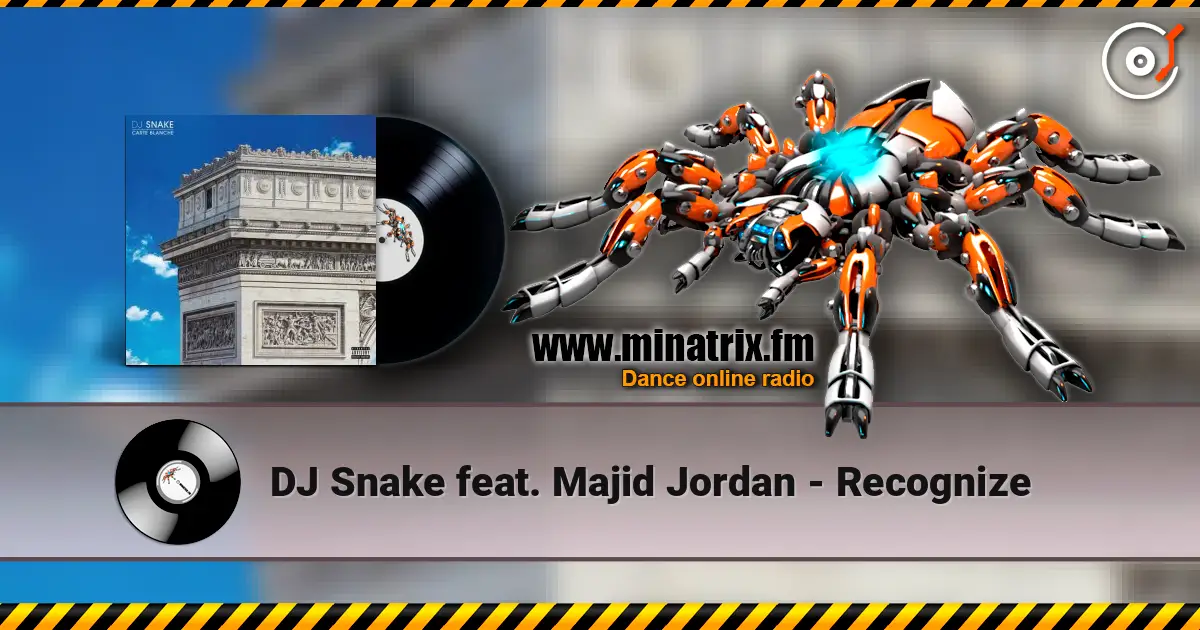 DJ Snake feat. Majid Jordan - Recognize жоғары сапада онлайн тыңдау | Minatrix.FM