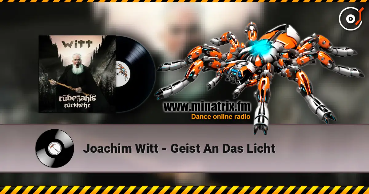 Joachim Witt - Geist An Das Licht жоғары сапада онлайн тыңдау | Minatrix.FM