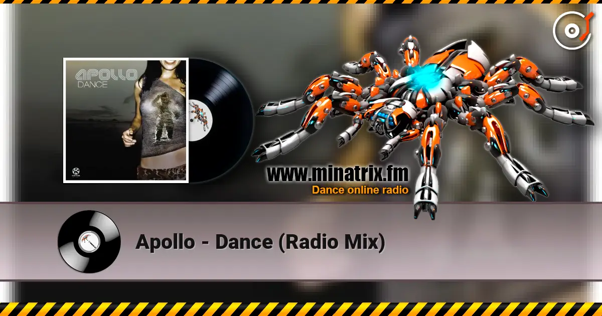 Apollo - Dance (Radio Mix) жоғары сапада онлайн тыңдау | Minatrix.FM