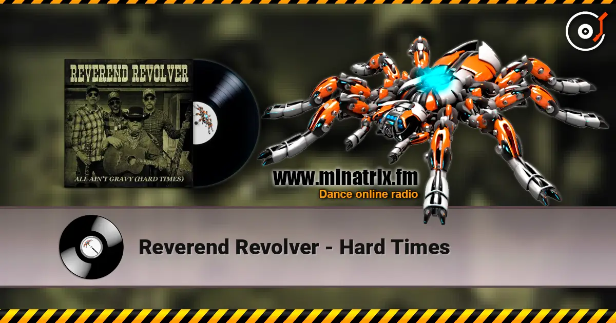 Reverend Revolver - Hard Times жоғары сапада онлайн тыңдау | Minatrix.FM