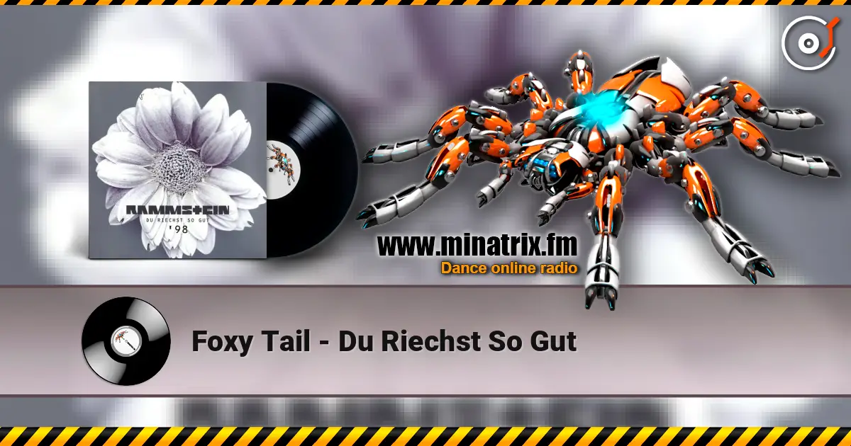 Foxy Tail - Du Riechst So Gut жоғары сапада онлайн тыңдау | Minatrix.FM