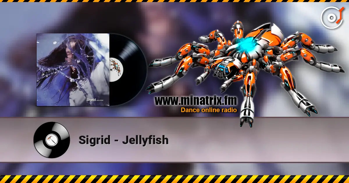 Sigrid - Jellyfish жоғары сапада онлайн тыңдау | Minatrix.FM