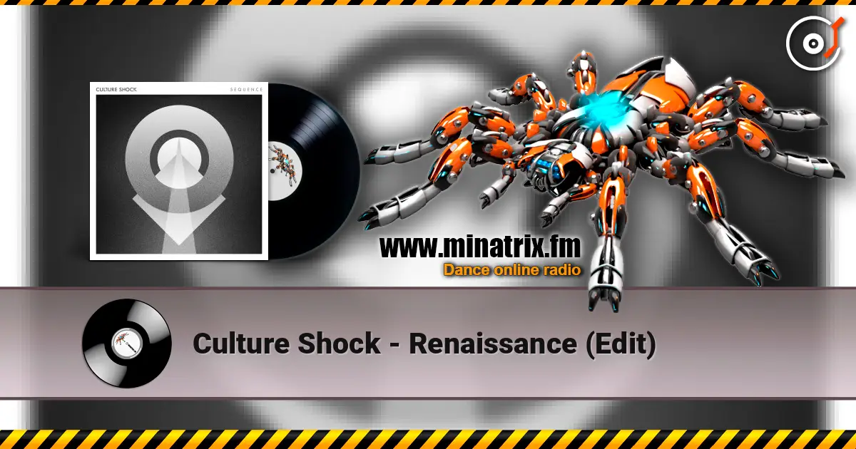 Culture Shock - Renaissance (Edit) жоғары сапада онлайн тыңдау | Minatrix.FM