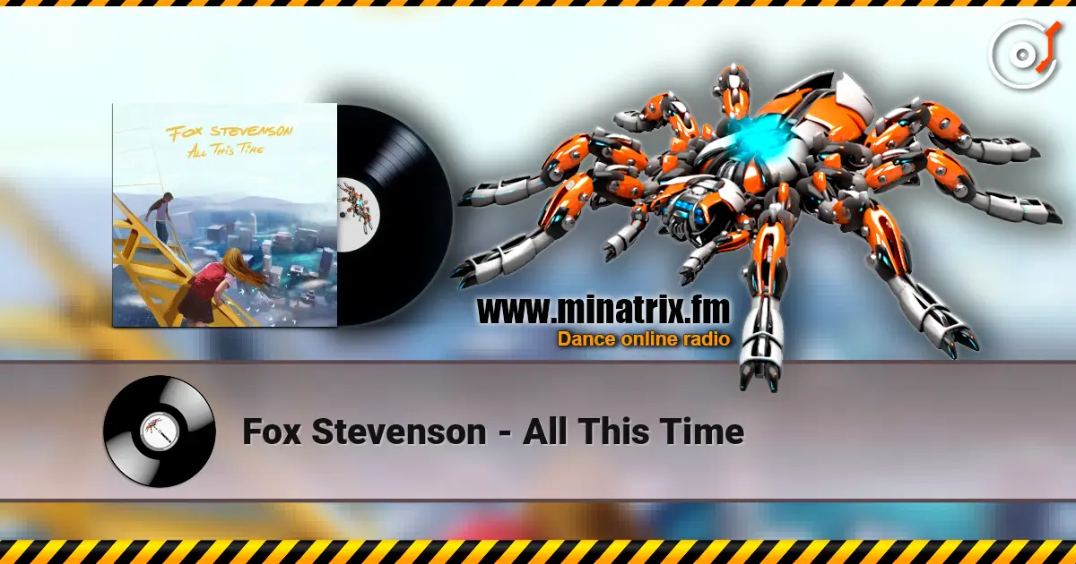Fox Stevenson - All This Time жоғары сапада онлайн тыңдау | Minatrix.FM