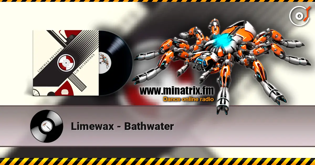 Limewax - Bathwater жоғары сапада онлайн тыңдау | Minatrix.FM