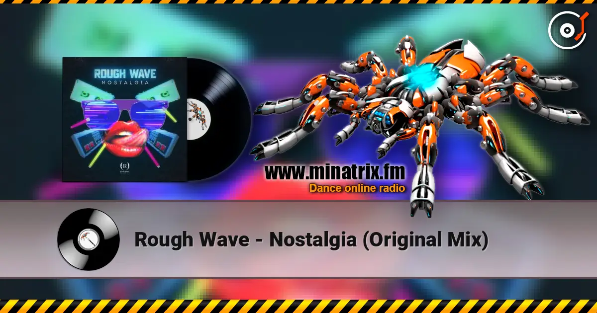 Rough Wave - Nostalgia (Original Mix) жоғары сапада онлайн тыңдау | Minatrix.FM