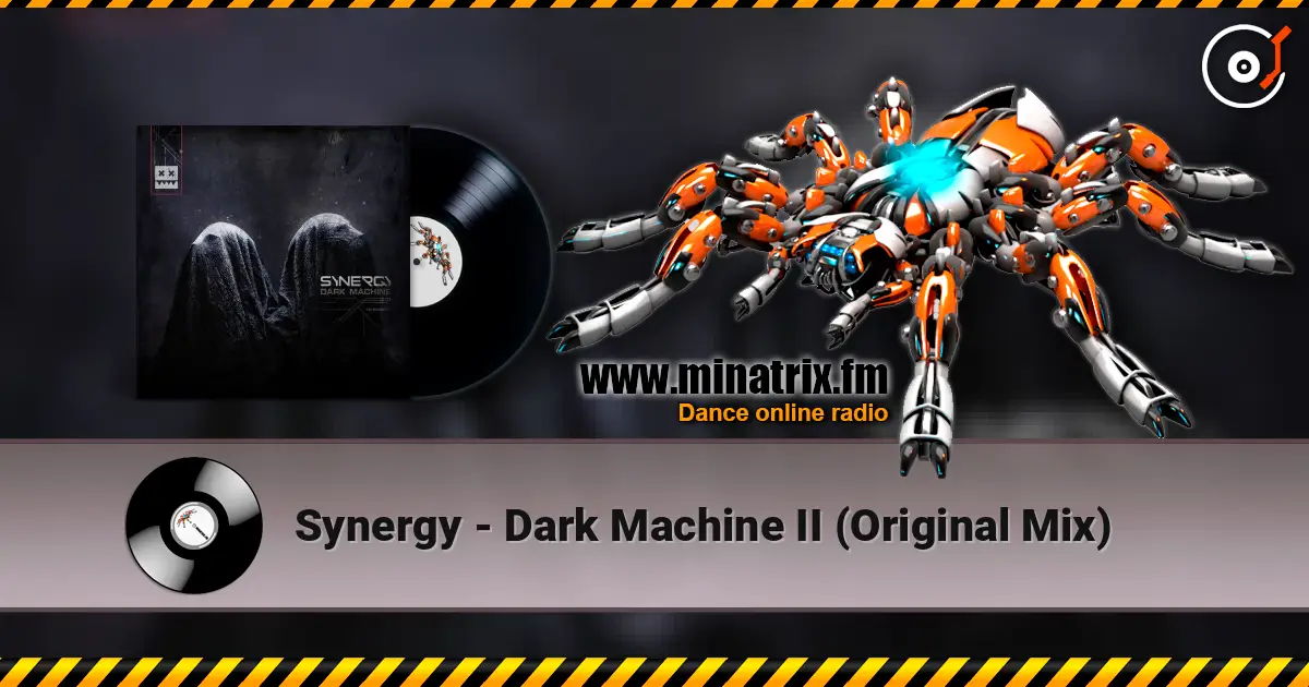 Synergy - Dark Machine II (Original Mix) жоғары сапада онлайн тыңдау | Minatrix.FM