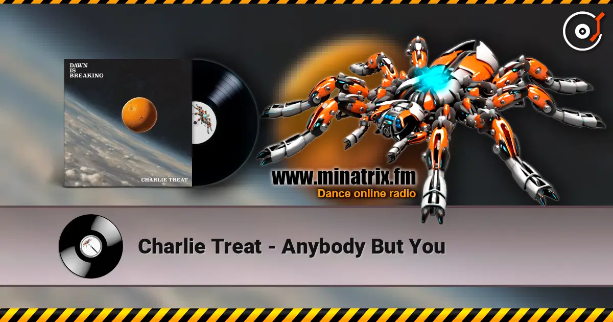 Charlie Treat - Anybody But You жоғары сапада онлайн тыңдау | Minatrix.FM
