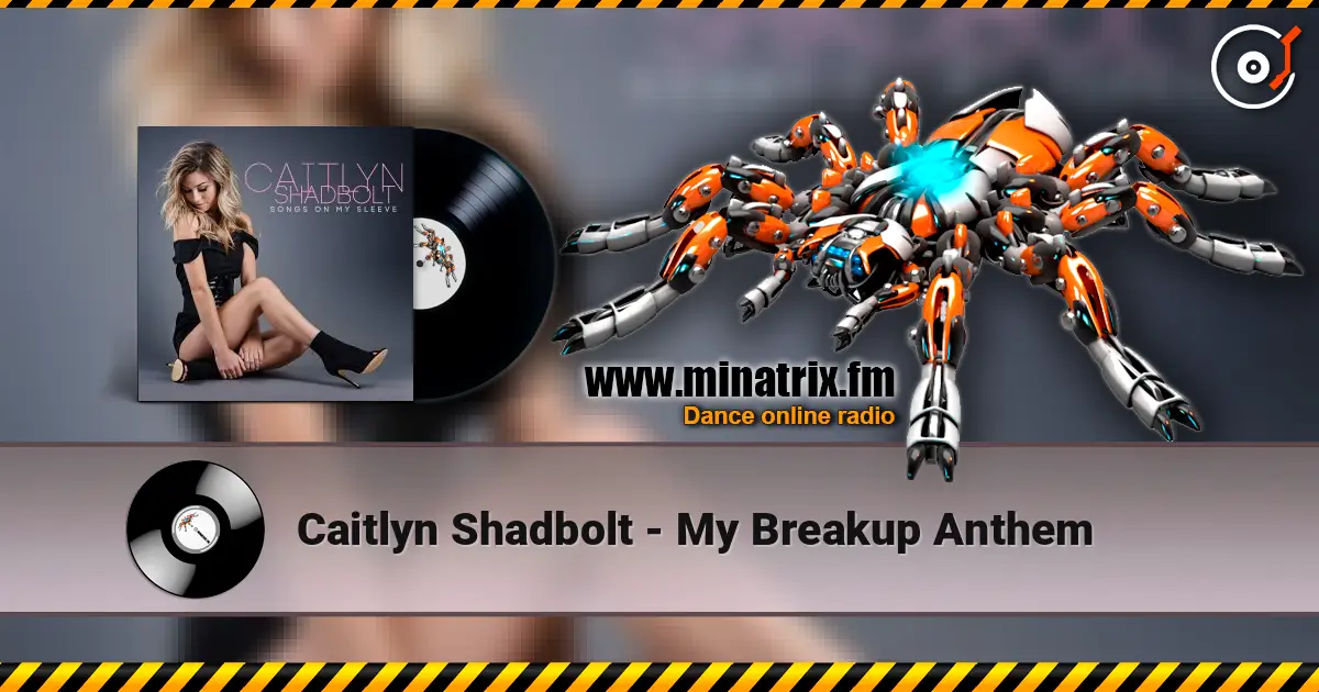 Caitlyn Shadbolt - My Breakup Anthem жоғары сапада онлайн тыңдау | Minatrix.FM