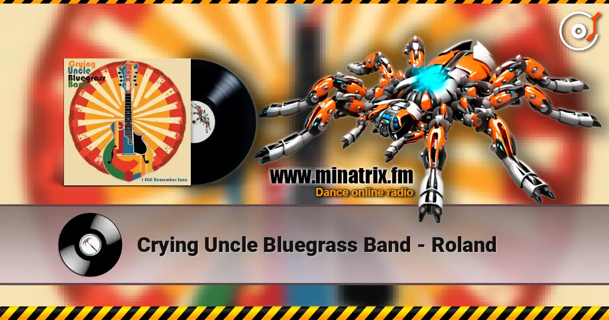 Crying Uncle Bluegrass Band - Roland escuchar online en alta calidad | Minatrix.FM