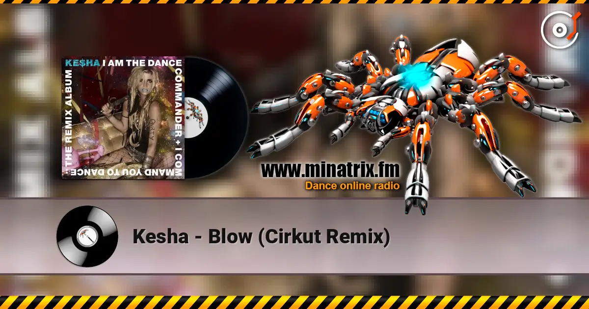Kesha - Blow (Cirkut Remix) жоғары сапада онлайн тыңдау | Minatrix.FM