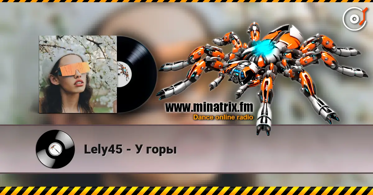 Lely45 - У горы жоғары сапада онлайн тыңдау | Minatrix.FM