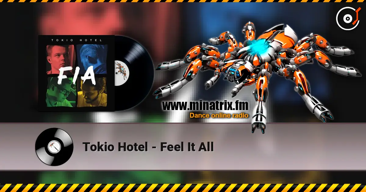 Tokio Hotel - Feel It All жоғары сапада онлайн тыңдау | Minatrix.FM