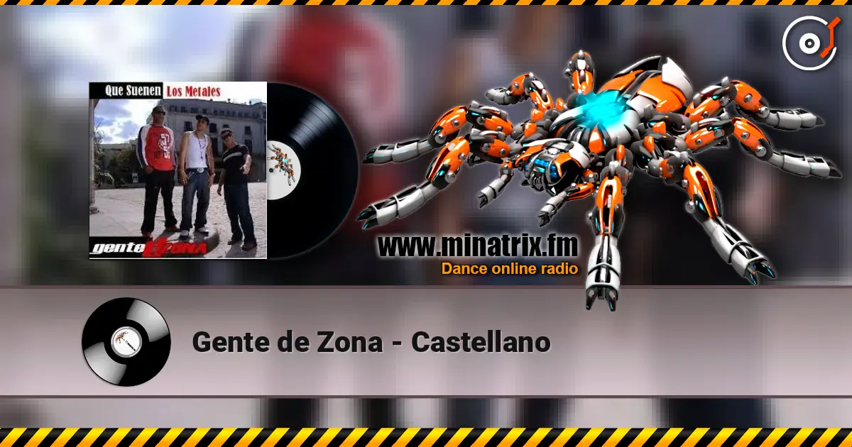 Gente de Zona - Castellano жоғары сапада онлайн тыңдау | Minatrix.FM