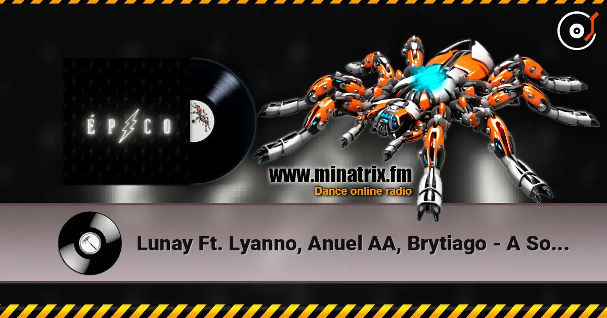 Lunay Ft. Lyanno, Anuel AA, Brytiago - A Solas (Remix) жоғары сапада онлайн тыңдау | Minatrix.FM