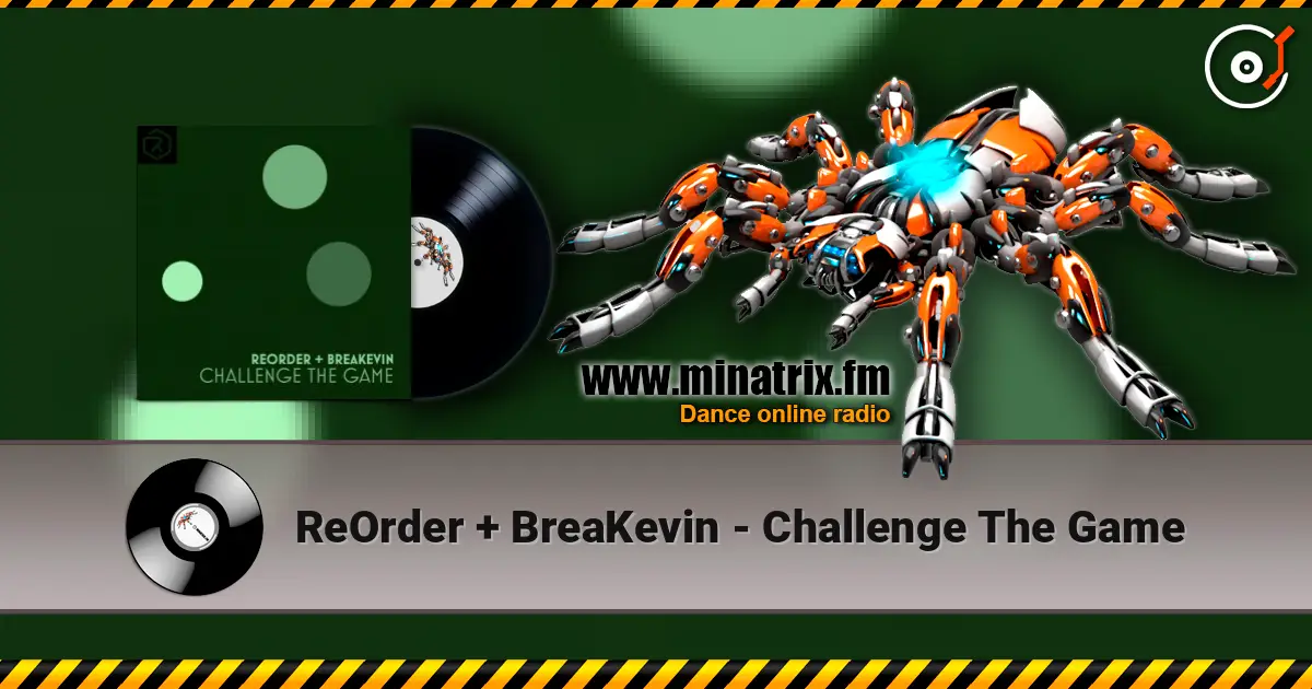 ReOrder + BreaKevin - Challenge The Game жоғары сапада онлайн тыңдау | Minatrix.FM