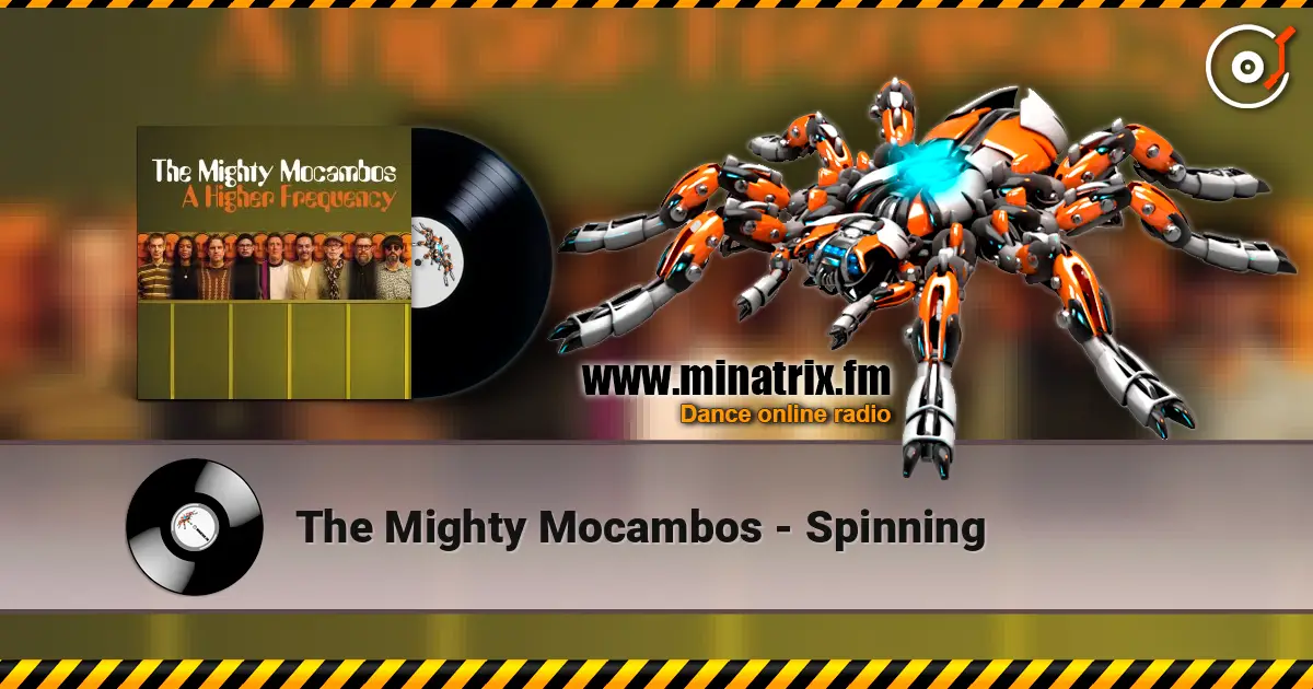 The Mighty Mocambos - Spinning жоғары сапада онлайн тыңдау | Minatrix.FM
