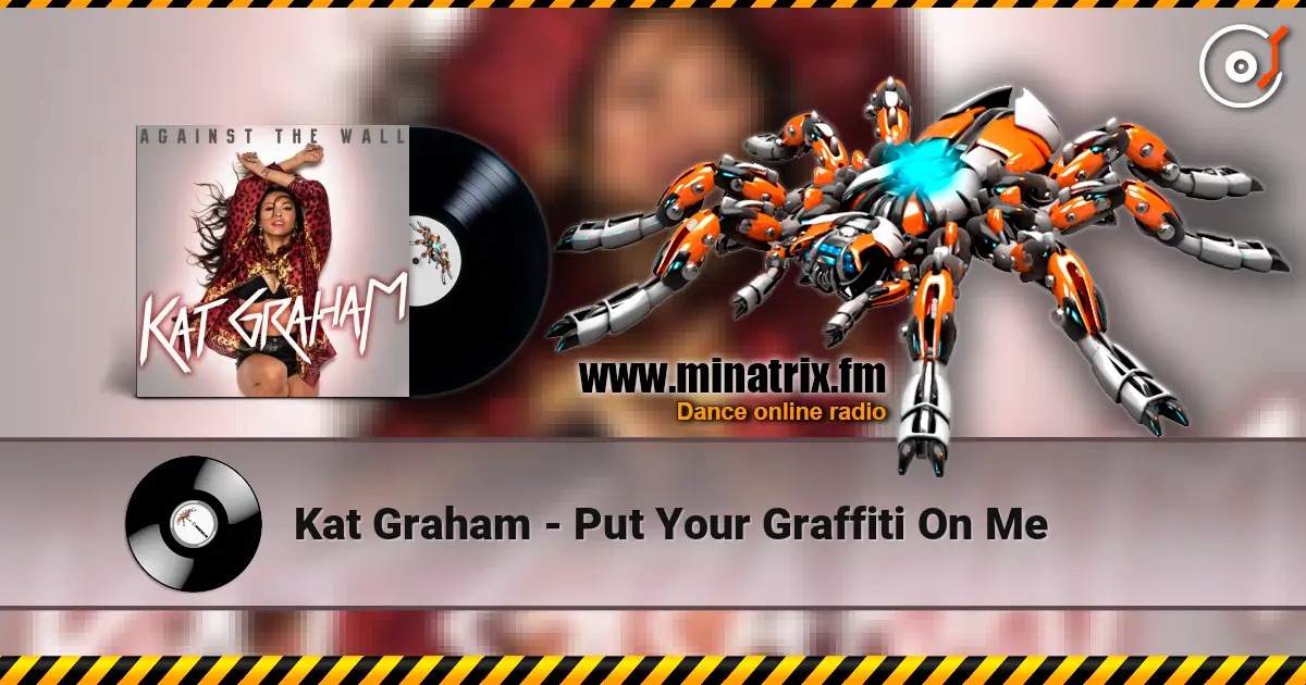 Kat Graham - Put Your Graffiti On Me жоғары сапада онлайн тыңдау | Minatrix.FM