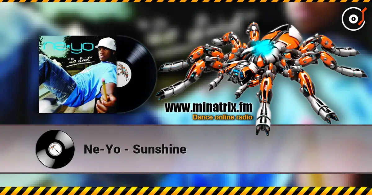 Ne-Yo - Sunshine жоғары сапада онлайн тыңдау | Minatrix.FM