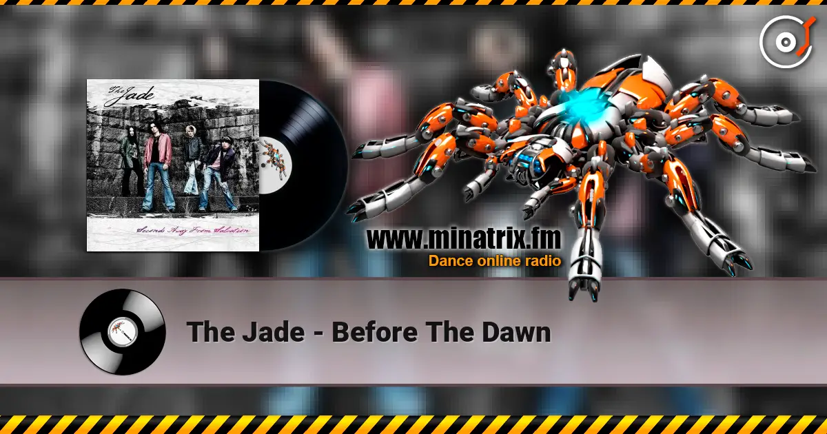 The Jade - Before The Dawn жоғары сапада онлайн тыңдау | Minatrix.FM