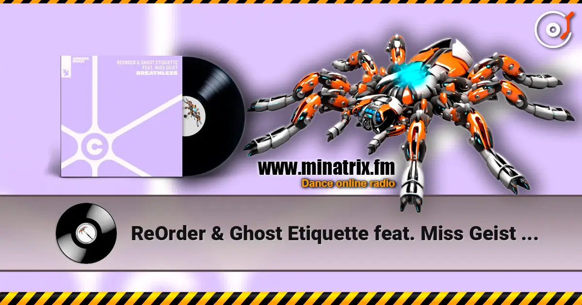 ReOrder & Ghost Etiquette feat. Miss Geist - Breathless жоғары сапада онлайн тыңдау | Minatrix.FM