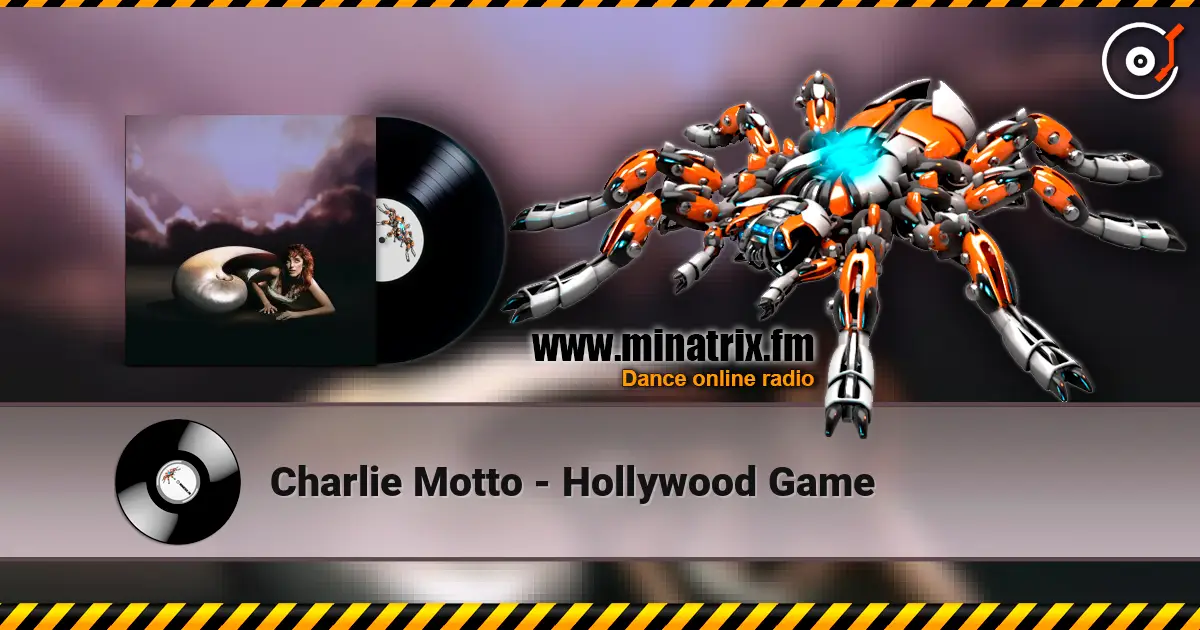 Charlie Motto - Hollywood Game жоғары сапада онлайн тыңдау | Minatrix.FM