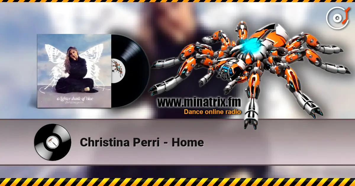 Christina Perri - Home жоғары сапада онлайн тыңдау | Minatrix.FM