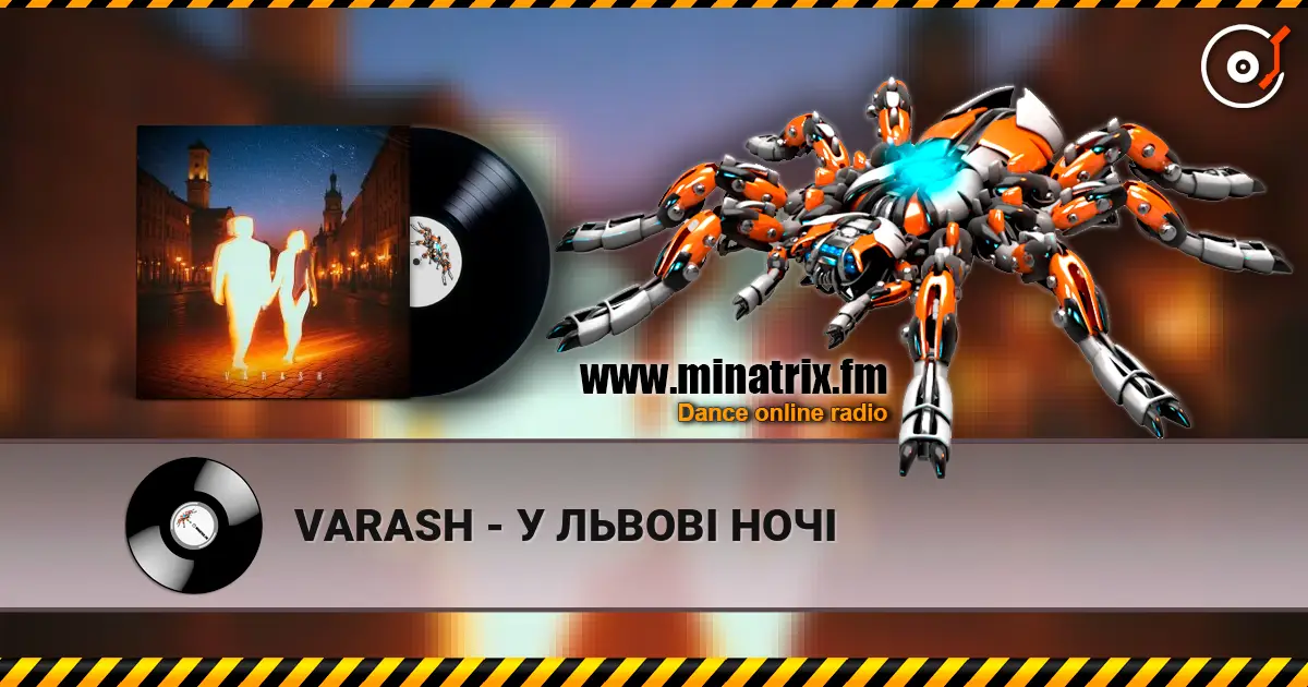 VARASH - У ЛЬВОВІ НОЧІ жоғары сапада онлайн тыңдау | Minatrix.FM