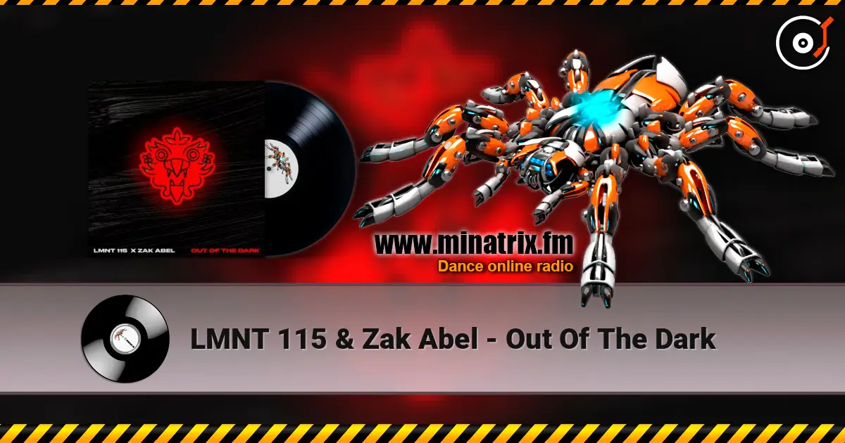 LMNT 115 & Zak Abel - Out Of The Dark жоғары сапада онлайн тыңдау | Minatrix.FM