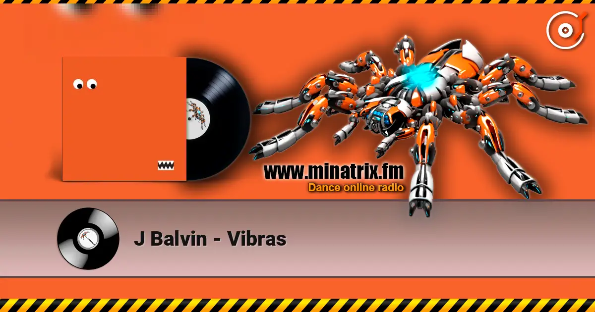 J Balvin - Vibras жоғары сапада онлайн тыңдау | Minatrix.FM