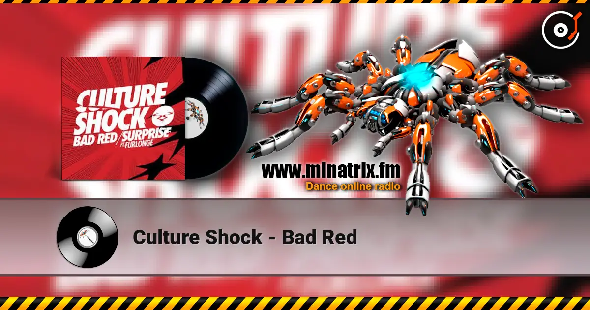 Culture Shock - Bad Red жоғары сапада онлайн тыңдау | Minatrix.FM
