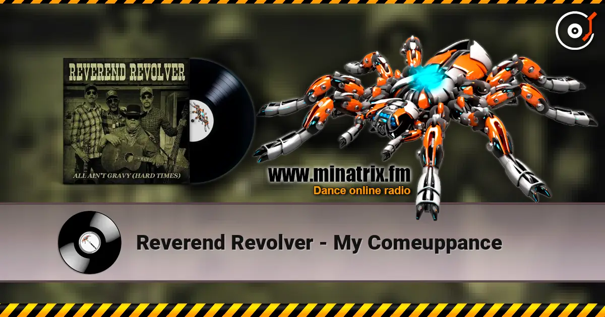 Reverend Revolver - My Comeuppance жоғары сапада онлайн тыңдау | Minatrix.FM