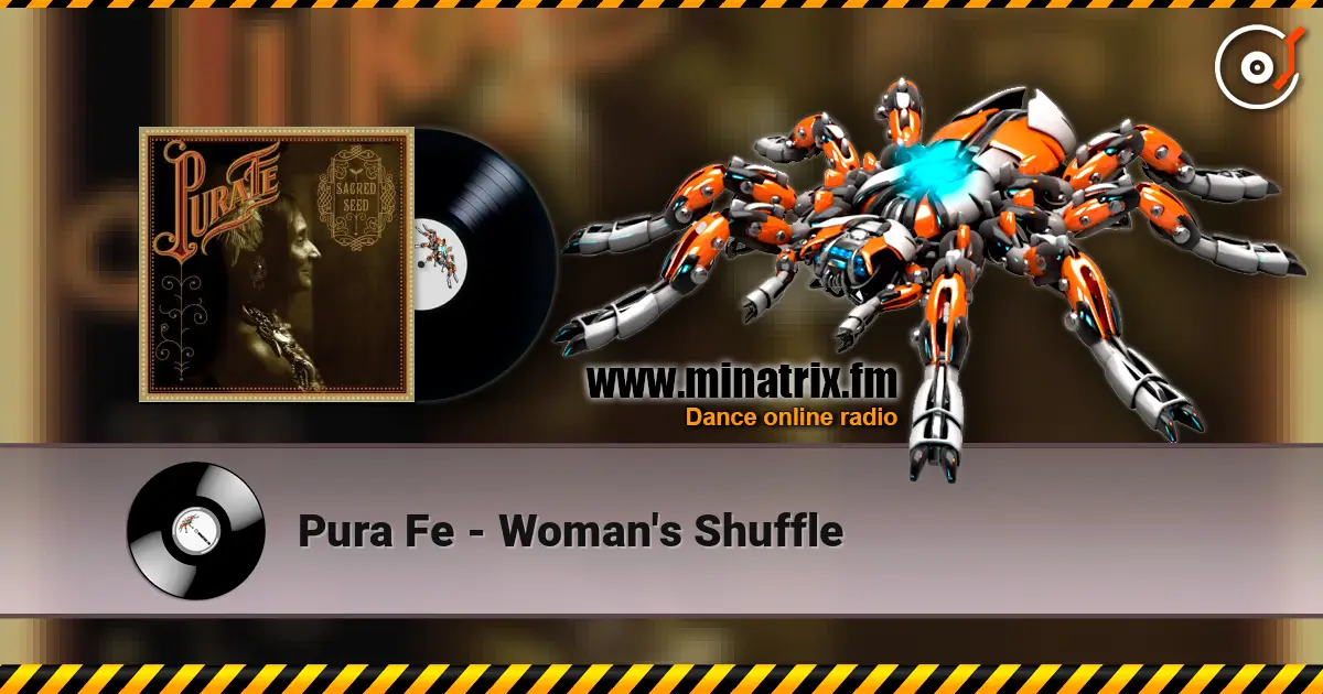 Pura Fe - Woman's Shuffle жоғары сапада онлайн тыңдау | Minatrix.FM