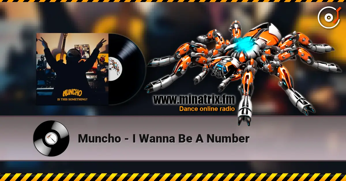 Muncho - I Wanna Be A Number жоғары сапада онлайн тыңдау | Minatrix.FM