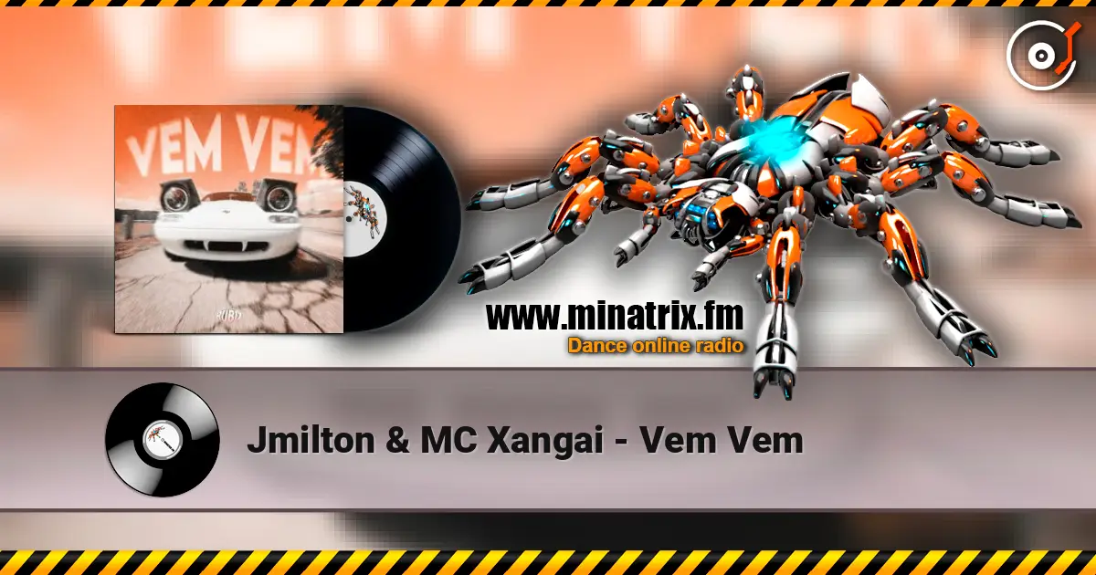 Jmilton & MC Xangai - Vem Vem жоғары сапада онлайн тыңдау | Minatrix.FM