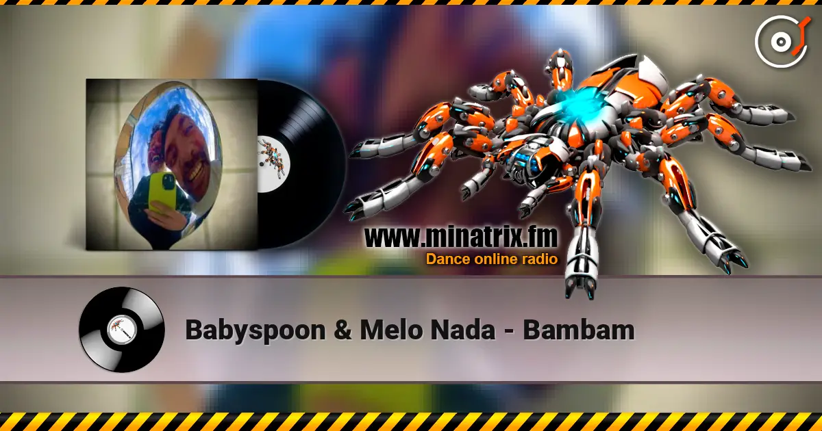 Babyspoon & Melo Nada - Bambam жоғары сапада онлайн тыңдау | Minatrix.FM