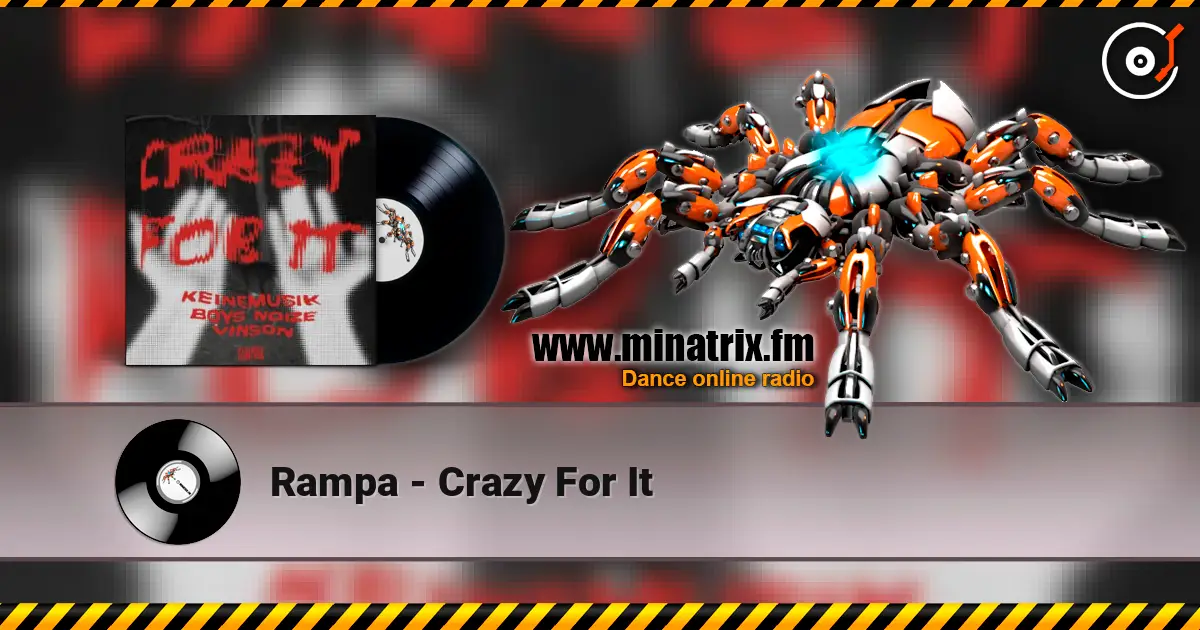 Rampa - Crazy For It жоғары сапада онлайн тыңдау | Minatrix.FM