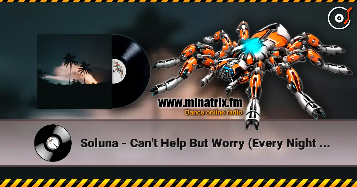 Soluna - Can't Help But Worry (Every Night Every Day) жоғары сапада онлайн тыңдау | Minatrix.FM