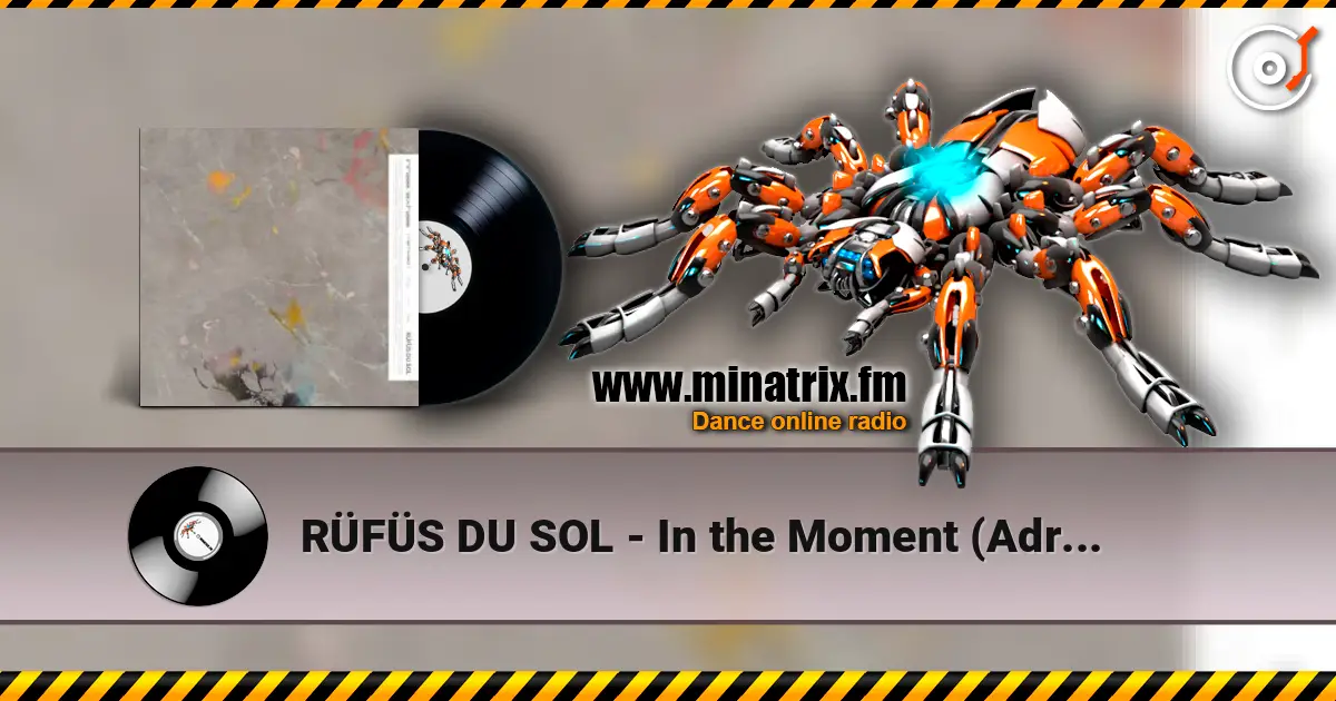 RÜFÜS DU SOL - In the Moment (Adriatique Remix) жоғары сапада онлайн тыңдау | Minatrix.FM