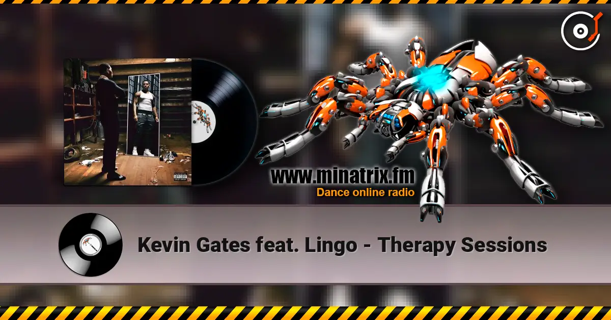 Kevin Gates feat. Lingo - Therapy Sessions жоғары сапада онлайн тыңдау | Minatrix.FM