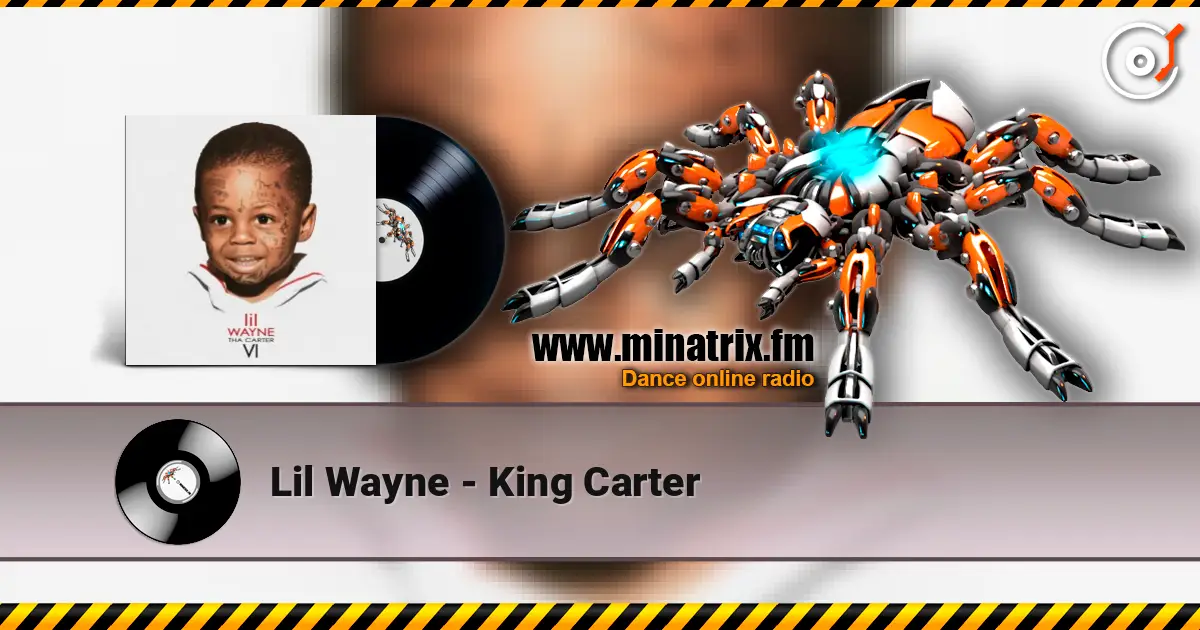 Lil Wayne - King Carter жоғары сапада онлайн тыңдау | Minatrix.FM