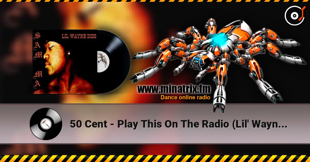 50 Cent - Play This On The Radio (Lil' Wayne Diss) жоғары сапада онлайн тыңдау | Minatrix.FM