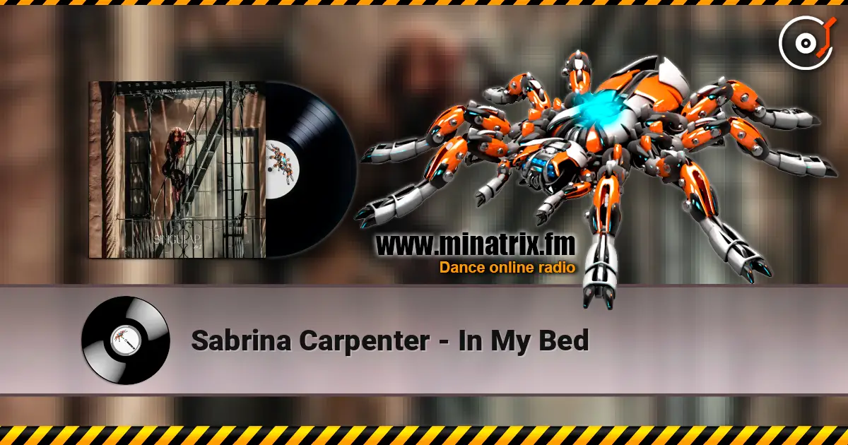 Sabrina Carpenter - In My Bed жоғары сапада онлайн тыңдау | Minatrix.FM