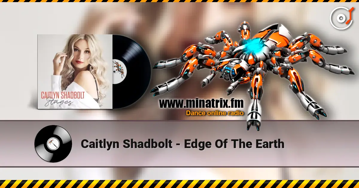 Caitlyn Shadbolt - Edge Of The Earth жоғары сапада онлайн тыңдау | Minatrix.FM