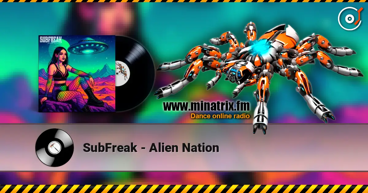 SubFreak - Alien Nation жоғары сапада онлайн тыңдау | Minatrix.FM