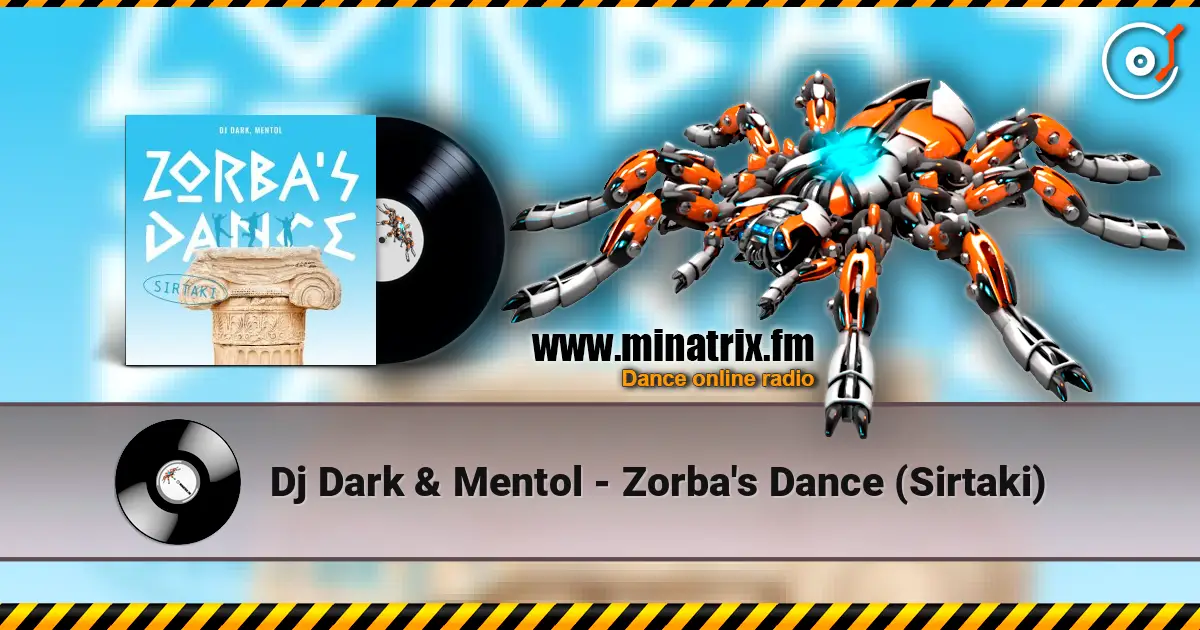 Dj Dark & Mentol - Zorba's Dance (Sirtaki) жоғары сапада онлайн тыңдау | Minatrix.FM