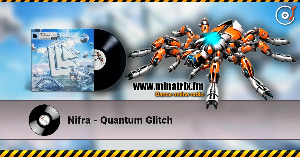 Nifra - Quantum Glitch жоғары сапада онлайн тыңдау | Minatrix.FM