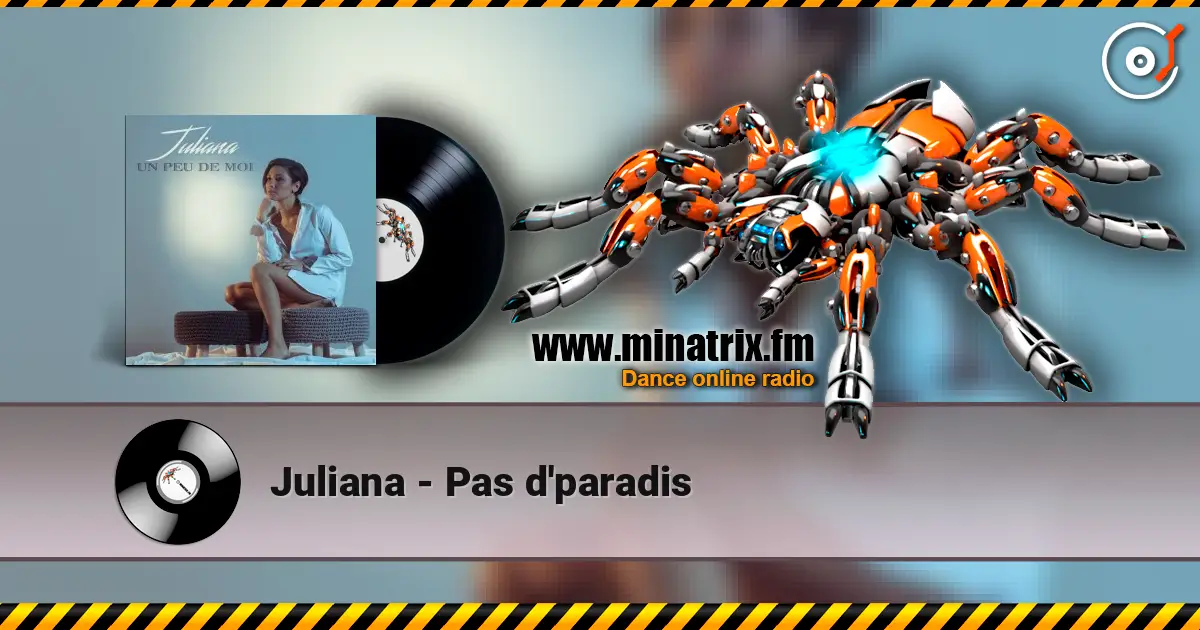 Juliana - Pas d'paradis жоғары сапада онлайн тыңдау | Minatrix.FM